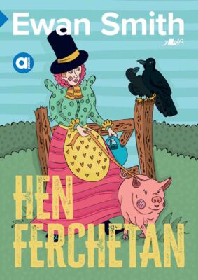 Hen Ferchetan - Ewan Smith (Canolradd)